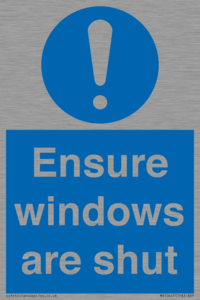 Ensure windows are shut